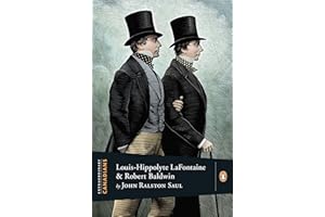 Extraordinary Canadians: Louis Hippolyte Lafontaine and Robert