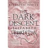 The Dark Descent of Elizabeth Frankenstein