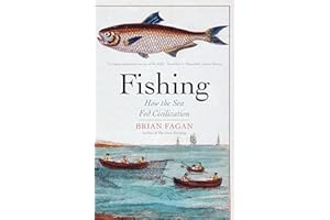 Fishing: How the Sea Fed Civilization