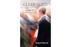 Clericalism: The Death of Priesthood