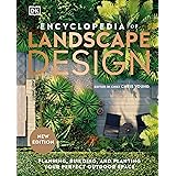 Encyclopedia of Landscape Design: Planning, Building, and Planting Your Perfect Outdoor Space