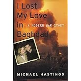 I Lost My Love in Baghdad: A Modern War Story