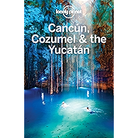 Lonely Planet Cancun, Cozumel & the Yucatan (Travel Guide) book cover Lonely Planet Cancun, Cozumel & the Yucatan (Travel Guide) book cover