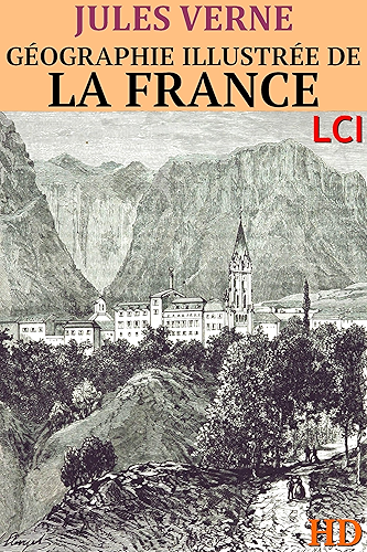 Download Géographie Illustrée de la France et de ses colonies (Entièrement Illustré) PDF