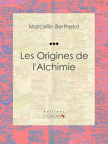 Download Les Origines de l'Alchimie PDF