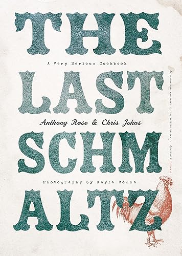 Download The Last Schmaltz: A Very Serious Cookbook PDF