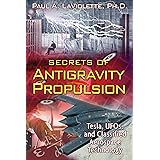 Secrets of Antigravity Propulsion: Tesla, UFOs, and Classified Aerospace Technology