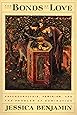 The Bonds of Love: Psychoanalysis, Feminism, & the Problem of Domination