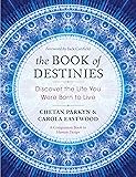 The Book of Destinies: Discover the Life You Were