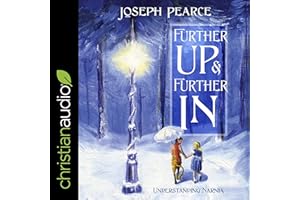Further Up and Further In: Understanding Narnia