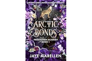 Arctic Bonds: A Reverse Harem Shifter Academy Romance (Frosthaven Academy Book 1)
