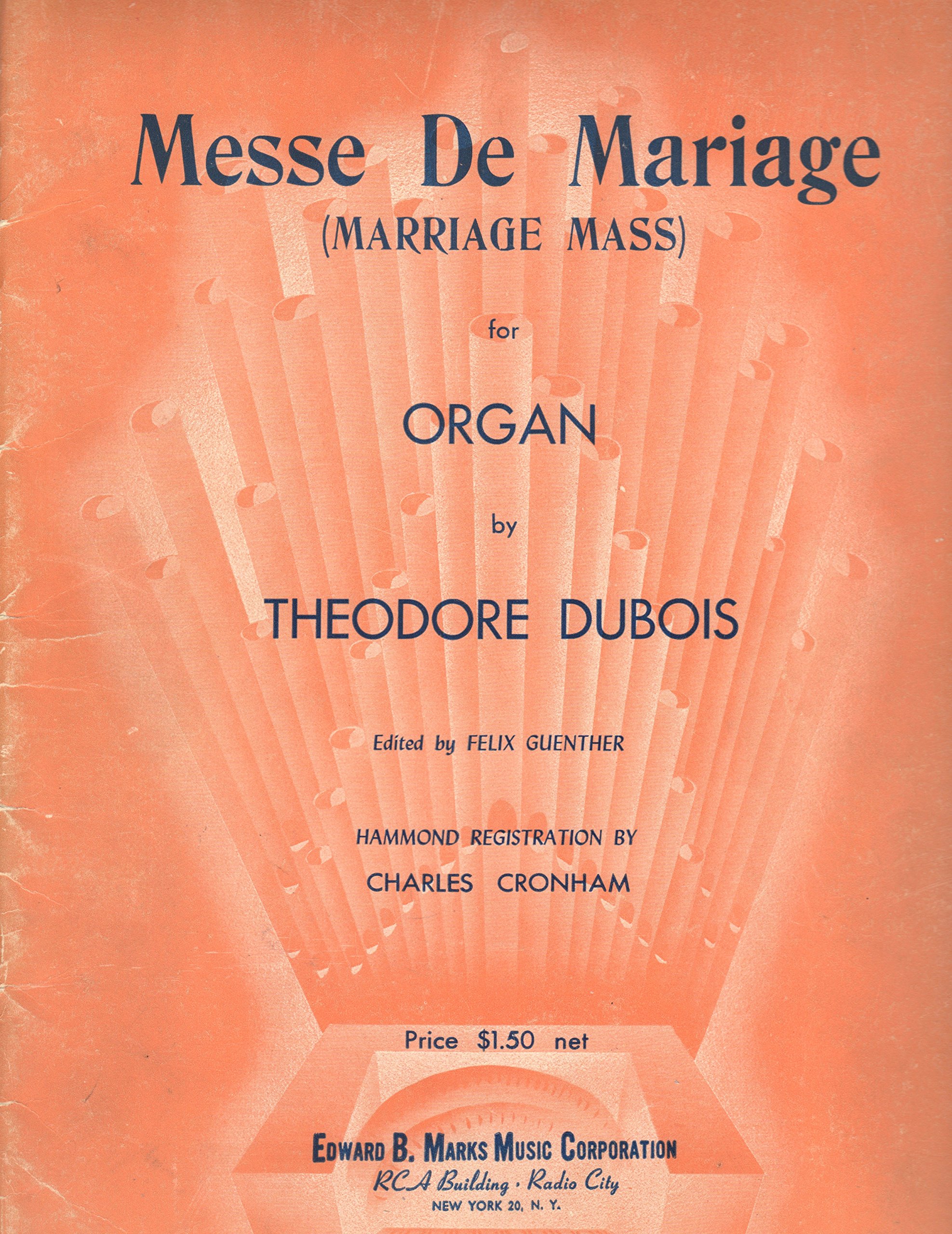 Dubois Messe De Mariage Marriage Mass For Organ Theodore