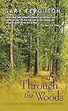 Through the Woods: A Journey Through America's Forests