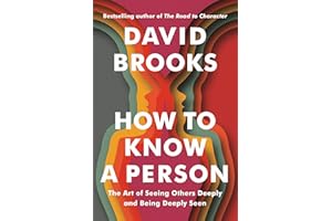 How to Know a Person: The Art of Seeing Others Deeply and Being Deeply Seen