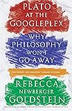 Plato at the Googleplex: Why Philosophy Won't Go Away