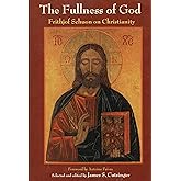 The Fullness of God: Frithjof Schuon on Christianity (Library of Perennial Philosophy)