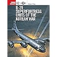 B-29 Superfortress Units of the Korean War (Combat Aircraft)