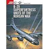 B-29 Superfortress Units of the Korean War (Combat Aircraft, 42)