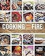 Cooking with Fire: From Roasting on a Spit to Baking in a Tannur, Rediscovered Techniques and Recipes That Capture the Flavors of Wood-Fired Cooking