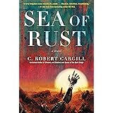 Sea of Rust: A Novel