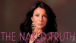 The Naked Truth: The Real Story Behind the Real Housewife of New Jersey