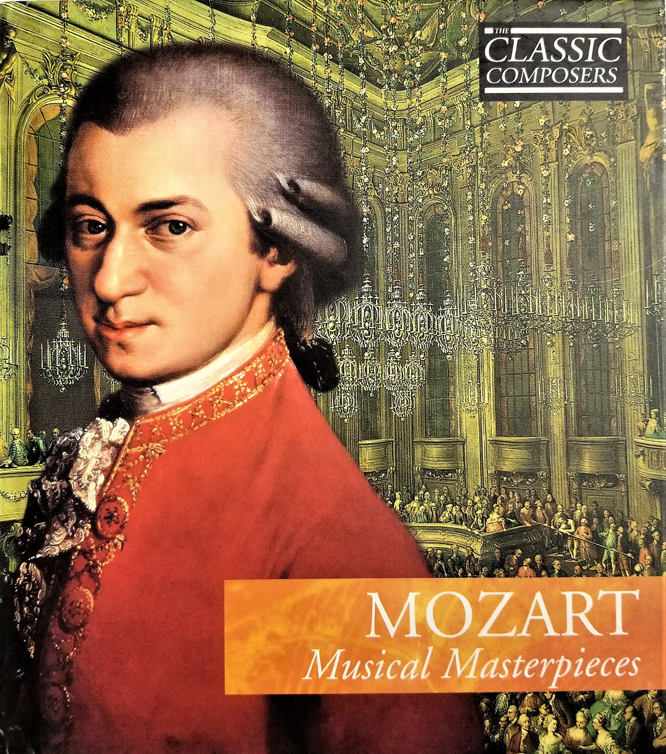 Amazon Com Mozart Musical Masterpieces The Classic Composers Volume 3 Wolfgang Amadeus Mozart Books