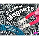 Look at Magnets (Pebble Plus: Science Builders)