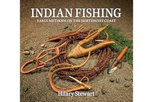 Indian Fishing: Early Methods on the Northwest Coast, 40th Anniversary Edition