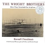 The Wright Brothers: How They Invented the Airplane
