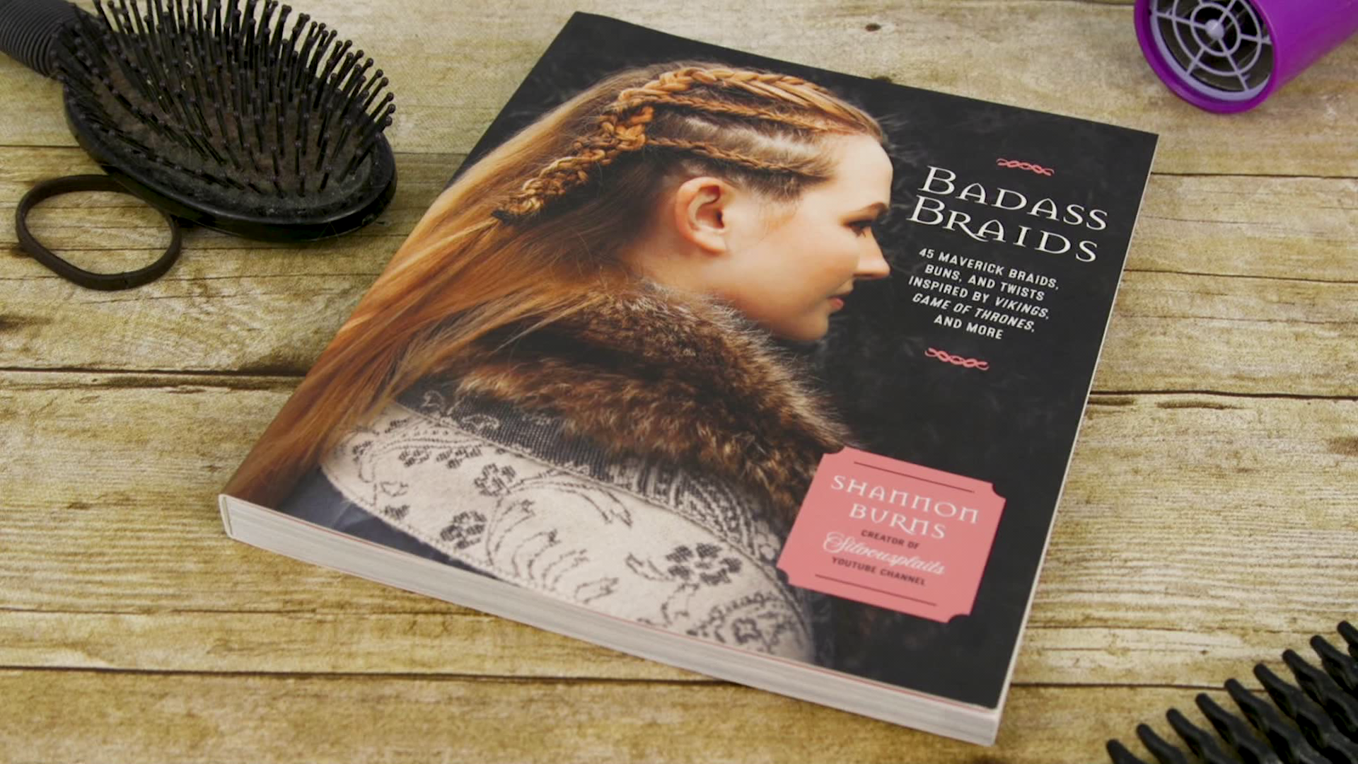 Badass Braids: 45 Maverick Braids, Buns, and Twists 