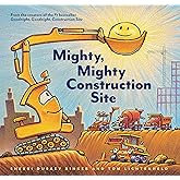 Mighty, Mighty Construction Site (Goodnight Construction Site)