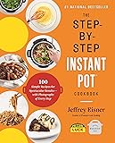 The Step-by-Step Instant Pot Cookbook: 100 Simple