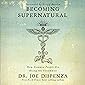 Becoming Supernatural: How Common People Are Doing the Uncommon