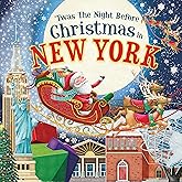 'Twas the Night Before Christmas in New York: A Keepsake Christmas Adventure Across the Empire State