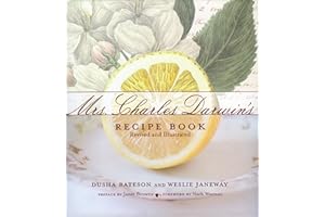 Mrs. Charles Darwin's Recipe Book: Revived and Illustrated