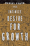 The Infinite Desire for Growth