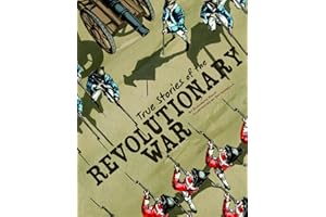 True Stories of the Revolutionary War (Graphic Library: Stories of War)