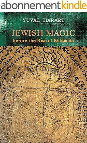 Download Jewish Magic before the Rise of Kabbalah (Raphael Patai Series in Jewish Folklore and Anthropology) (English Edition) PDF