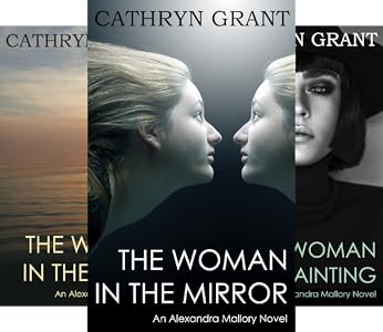 The Woman In The Mirror A Psychological Suspense Novel Alexandra Mallory Book 1 Kindle Edition By Grant Cathryn Literature Fiction Kindle Ebooks Amazon Com