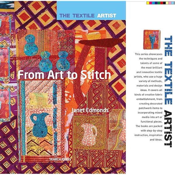 The Textile Artist: Layer, Paint and Stitch: Create textile