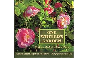 One Writer’s Garden: Eudora Welty’s Home Place