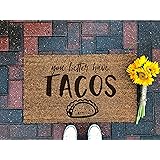 You Better Have Tacos Doormat/Funny Doormat/Welcome Mat/Housewarming/Front Porch/Door Decor/Outdoor Rug