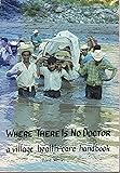 Where There Is No Doctor - A Village Health Care