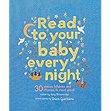 Read to Your Baby Every Night: 30 classic lullabies and rhymes to read aloud (Stitched Storytime, 3)
