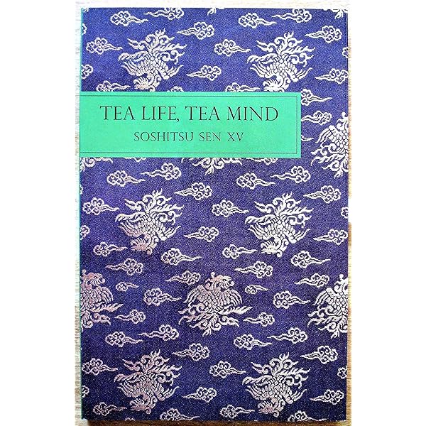 The Japanese Way of Tea: From Its Origins in China to Sen