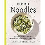 Milk Street Noodles: Secrets to the World’s Best Noodles, from Fettuccine Alfredo to Pad Thai to Miso Ramen