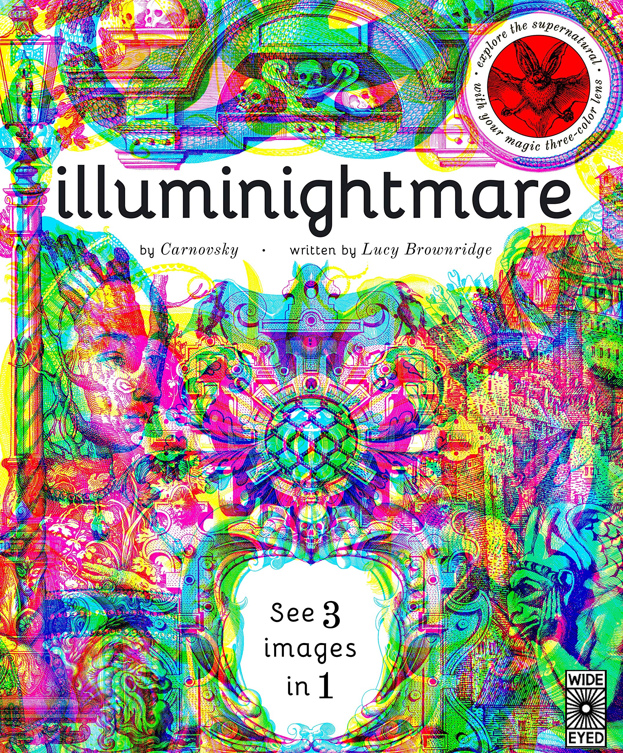 Illuminightmare: Explore the Supernatural with Your Magic Three-Colour Lens: 1 (Illumi: See 3 Images in 1)