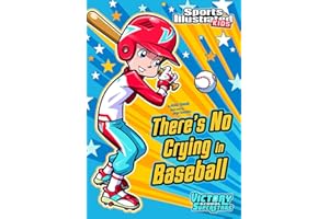 There's No Crying in Baseball (Sports Illustrated Kids Victory School Superstars)