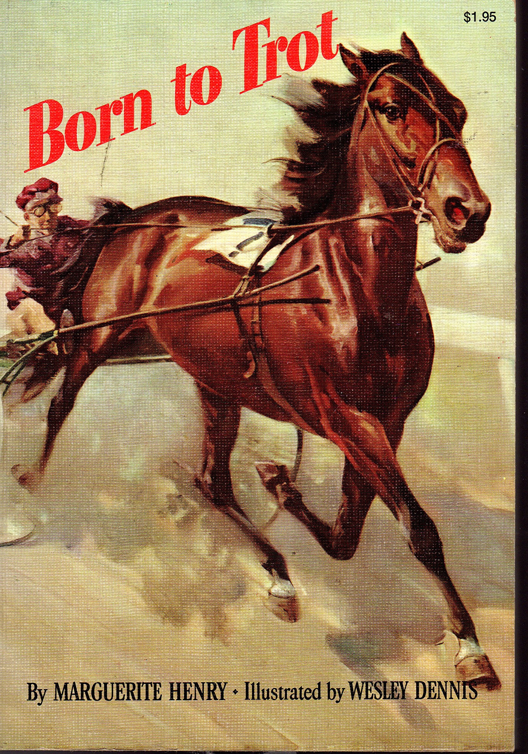 Born To Trot Henry Marguerite Wesley Dennis Amazon Com Books