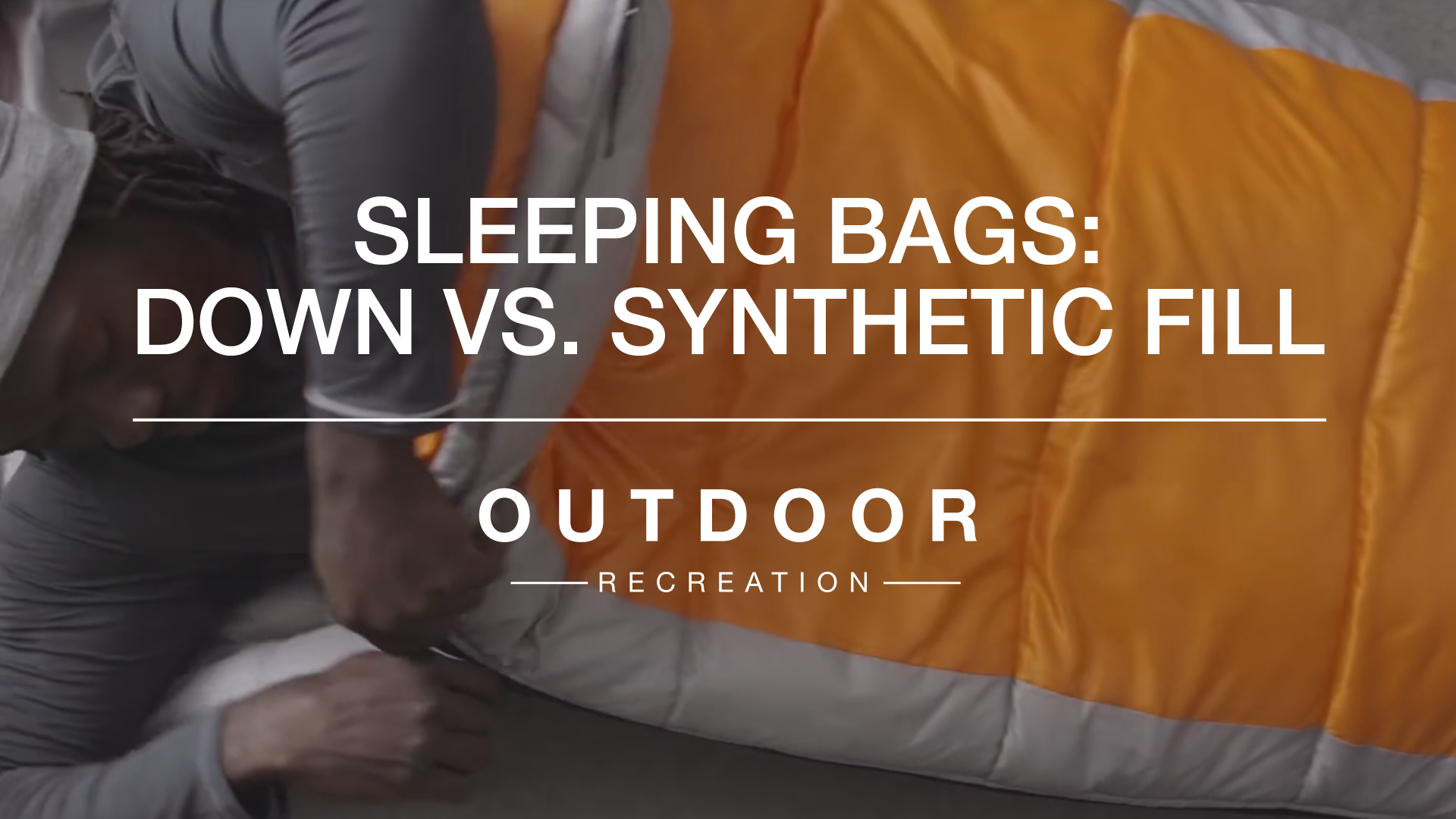 Sleeping Bags Down vs. Synthetic Fill